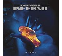 Denner'S Inferno( King Diamond & Michael Denner Chitarrista Dei Mercyful Fate) - In Amber (Digipack)