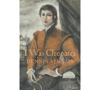 Dennis Abrams I Was Cleopatra (Copertina rigida)
