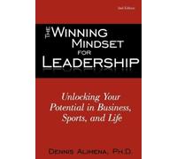 Dennis Alimena The Winning Mindset for Leadership (Tascabile)
