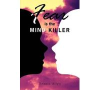 Dennis Allyn Fear is the Mind Killer (Tascabile)