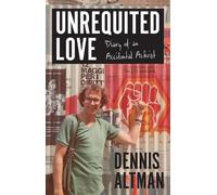 Dennis Altman Unrequited Love (Tascabile)
