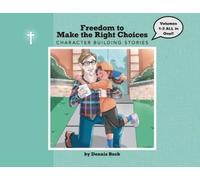 Dennis Alvin Bock Freedom To Make the Right Choice (Tascabile)