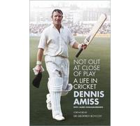 Dennis Amiss Not Out at Close of Play (Tascabile)