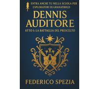 Dennis Auditore: Atto I - La Battaglia del Prescelto