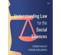Dennis Baker Byron Sheldric Understanding Law for the Social Science (Tascabile)