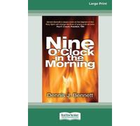 Dennis Bennett Nine O'Clock in Morning (16pt Large Print Edition) (Tascabile)