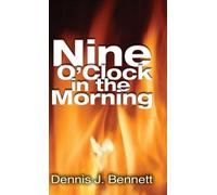 Dennis Bennett Nine O'Clock in the Morning (Copertina rigida)