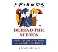 Dennis Bjorklund Friends Behind the Scenes (Tascabile)