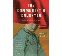 Dennis Bock The Communist's Daughter (Tascabile) Vintage Contemporaries