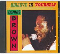 Dennis Brown - Believe in Yourself