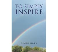 Dennis Brown To Simply Inspire (Tascabile)