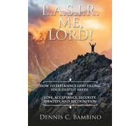 Dennis C Bambino L.A.S.I.R. Me, Lord (Tascabile)