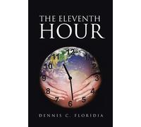 Dennis C Floridia The Eleventh Hour (Tascabile)