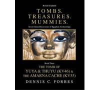 Dennis C Forbes Tombs.Treasures. Mummies. Book Three (Tascabile)