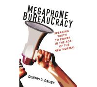 Dennis C. Grube Megaphone Bureaucracy (Copertina rigida)