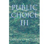 Dennis C. Mueller Public Choice III (Tascabile)