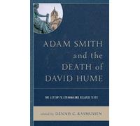 Dennis C. Rasmussen Adam Smith and the Death of David Hume (Tascabile)