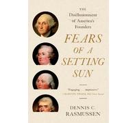 Dennis C. Rasmussen Fears of a Setting Sun (Tascabile)
