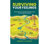 Dennis C Stager Surviving Your Feelings (Tascabile)