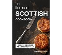 Dennis Carter The Ultimate Scottish Cookbook (Tascabile)