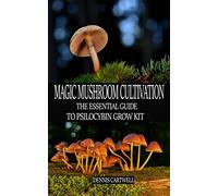 DENNIS CARTWELL MAGIC MUSHROOM CULTIVATION: The Essential Guide to P (Tascabile)