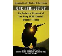 Dennis Chalker One Perfect Op: An Insider's Account of the Navy SEA (Tascabile)