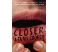 Dennis Cooper Closer (Tascabile) George Miles Cycle