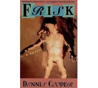 Dennis Cooper Frisk (Tascabile)