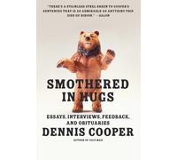 Dennis Cooper Smothered in Hugs (Tascabile)
