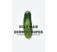 Dennis Cooper Ugly Man (Tascabile)