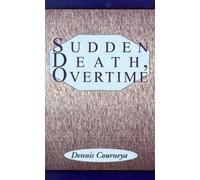 Dennis Courneya Sudden Death, Overtime (Tascabile)