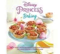 Dennis Culver Disney Princess Baking (Copertina rigida) Disney Princesses