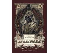 William Shakespeare's Star Wars: Verily, a New Hope
