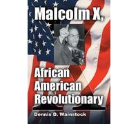 Dennis D. Wainstock Malcolm X, African American Revolutionary (Tascabile)