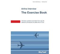 Dennis Dahlenburg Andrea SkyTest(R) Airline Interview - The Exercis (Tascabile)