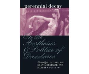 Dennis Denisoff Perennial Decay (Tascabile) New Cultural Studies