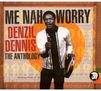 Dennis, Denzil - Me Nah Worry: Best of