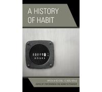 Dennis Des Chene A History of Habit (Copertina rigida)