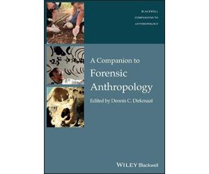 Dennis Dirkmaat A Companion to Forensic Anthropology (Tascabile)