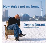 Dennis Durant - New York's Not My Home [Import]