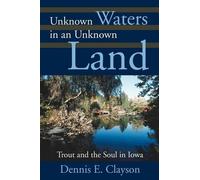 Dennis E Clayson Unknown Waters in an Unknown Land (Tascabile)