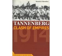 Dennis E. Showalter Tannenberg (Tascabile) Cornerstones of Military History