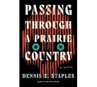 Dennis E. Staples Passing Through a Prairie Country (Copertina rigida)
