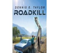 Dennis E Taylor Roadkill (Tascabile)