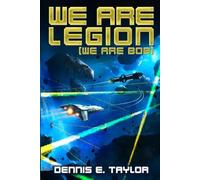 Dennis E. Taylor We are Legion (We are Bob) (Tascabile)
