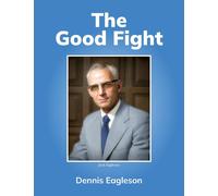 Dennis Eagleson The Good Fight (Copertina rigida)
