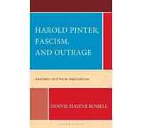 Dennis Eugene Russell Harold Pinter, Fascism, and Outrage (Copertina rigida)