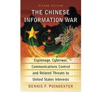 Dennis F. Poindexter The Chinese Information War (Tascabile)