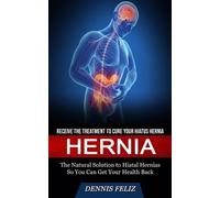 Dennis Feliz Hernia (Tascabile)