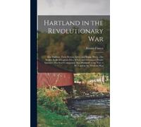 Dennis Flower Hartland in the Revolutionary War (Copertina rigida)